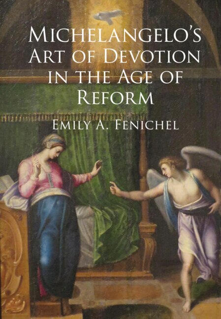 Front cover_Michelangelo's Art of Devotion in the Age of Reform