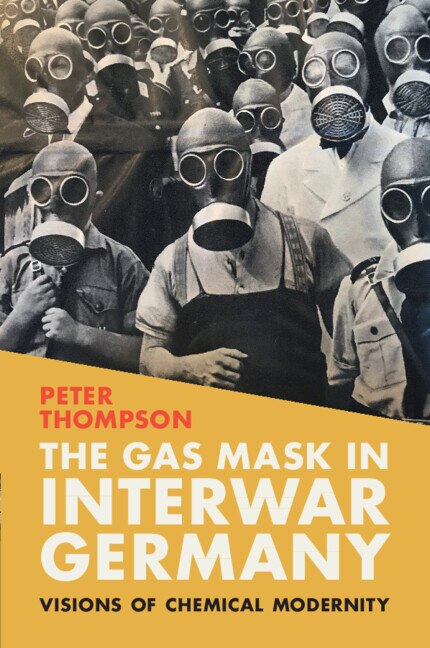 Front cover_The Gas Mask in Interwar Germany
