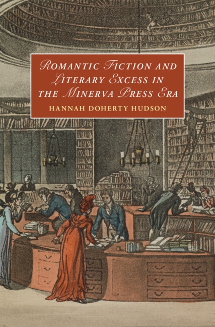Couverture_Romantic Fiction and Literary Excess in the Minerva Press Era