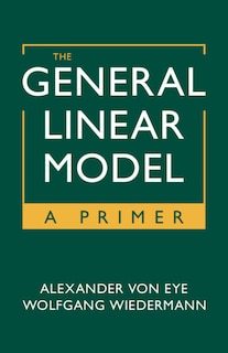 Front cover_The General Linear Model