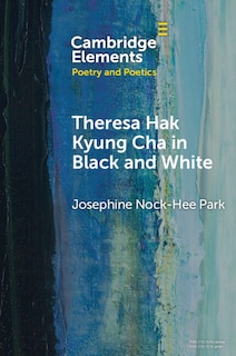 Front cover_Theresa Hak Kyung Cha in Black and White