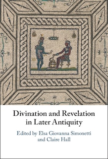 Front cover_Divination and Revelation in Later Antiquity