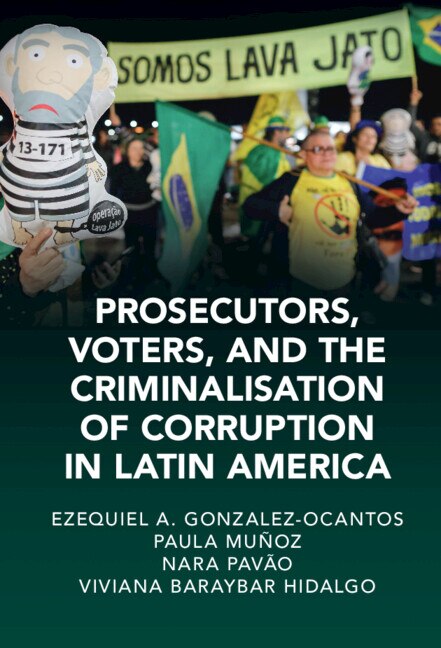 Front cover_Prosecutors, Voters, and the Criminalization of Corruption in Latin America