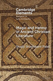 Front cover_Magic and Heresy in Ancient Christian Literature