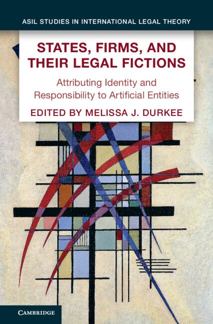 Front cover_States, Firms, and Their Legal Fictions