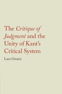Couverture_The Critique of Judgment and the Unity of Kant's Critical System