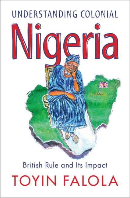 Front cover_Understanding Colonial Nigeria