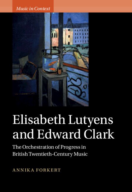 Front cover_Elisabeth Lutyens and Edward Clark