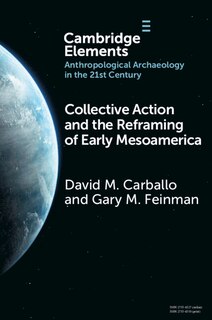 Couverture_Collective Action and the Reframing of Early Mesoamerica