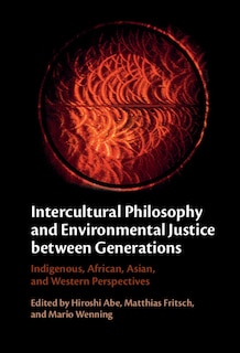Front cover_Intercultural Philosophy and Environmental Justice Between Generations