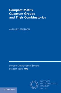 Couverture_Compact Matrix Quantum Groups and Their Combinatorics