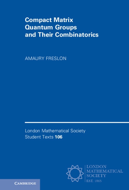 Couverture_Compact Matrix Quantum Groups and Their Combinatorics
