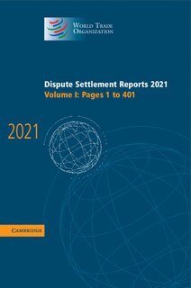 Front cover_Dispute Settlement Reports 2021: Volume 1, 1-401
