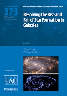 Front cover_Resolving the Rise and Fall of Star Formation in Galaxies (IAU S373)