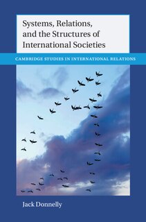 Couverture_Systems, Relations, and the Structures of International Societies