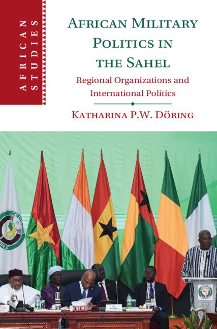 Front cover_African Military Politics in the Sahel
