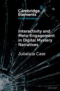 Couverture_Interactivity and Meta-Engagement in Digital Mystery Narratives