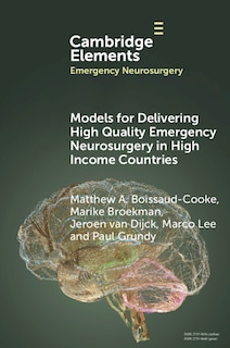 Front cover_Models for Delivering High Quality Emergency Neurosurgery in High Income Countries