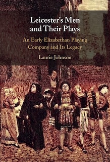 Front cover_Leicester's Men and their Plays