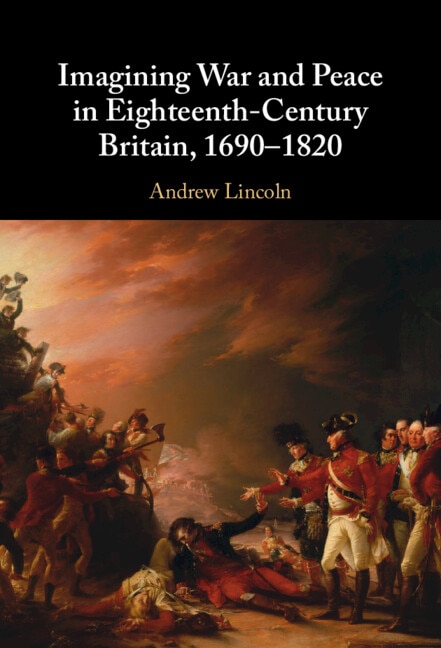 Couverture_Imagining War and Peace in Eighteenth-Century Britain, 1690–1820