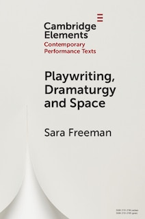 Couverture_Playwriting, Dramaturgy and Space