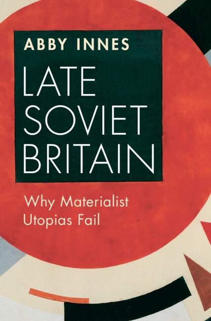 Front cover_Late Soviet Britain