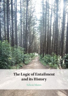 Front cover_The Logic of Entailment and its History
