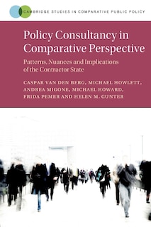 Policy Consultancy in Comparative Perspective: Patterns, Nuances and Implications of the Contractor State