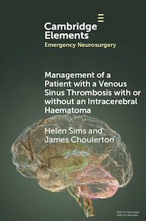 Front cover_Management of a Patient with a Venous Sinus Thrombosis with or without an Intracerebral Haematoma