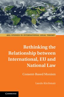 Front cover_Rethinking the Relationship between International, EU and National Law