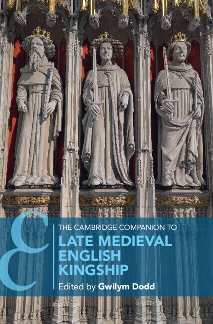 Front cover_The Cambridge Companion to Late Medieval English Kingship