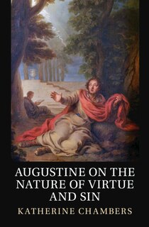Front cover_Augustine on the Nature of Virtue and Sin