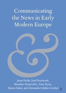 Front cover_Communicating the News in Early Modern Europe