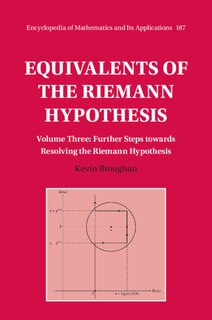 Front cover_Equivalents of the Riemann Hypothesis: Volume 3, Further Steps towards Resolving the Riemann Hypothesis