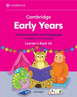 Front cover_Cambridge Early Years Communication and Language for English as a First Language Learner's Book 2A
