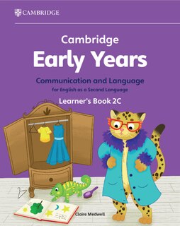 Couverture_Cambridge Early Years Communication and Language for English as a Second Language Learner's Book 2C