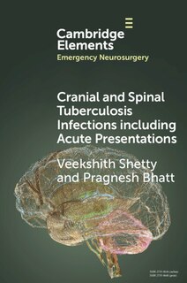 Couverture_Cranial and Spinal Tuberculosis Infections Including Acute Presentations