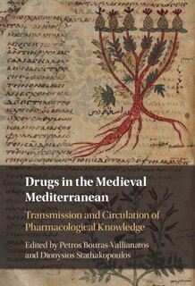 Front cover_Drugs in the Medieval Mediterranean