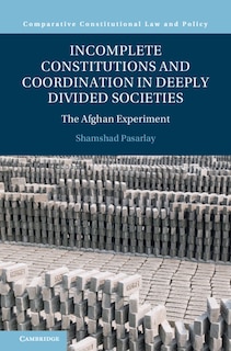 Couverture_Incomplete Constitutions and Coordination in Deeply Divided Societies
