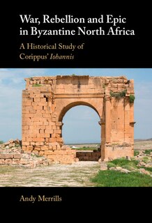 Front cover_War, Rebellion and Epic in Byzantine North Africa