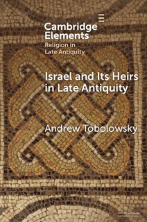 Front cover_Israel and its Heirs in Late Antiquity