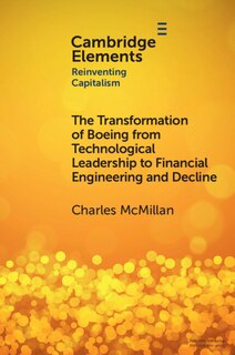 Couverture_The Transformation of Boeing from Technological Leadership to Financial Engineering and Decline