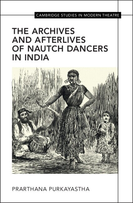 Couverture_The Archives and Afterlives of Nautch Dancers in India
