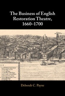 Front cover_The Business of English Restoration Theatre, 1660–1700