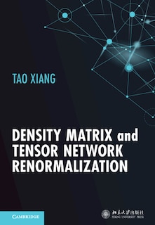 Front cover_Density Matrix and Tensor Network Renormalization
