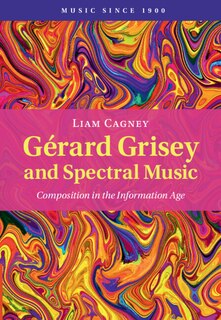 Couverture_Gérard Grisey and Spectral Music