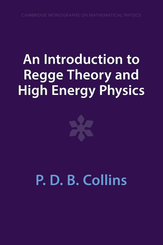 Couverture_An Introduction to Regge Theory and High Energy Physics
