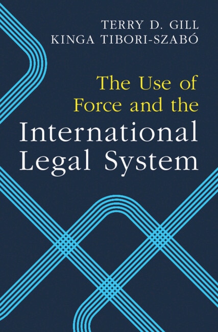 Couverture_The Use of Force and the International Legal System