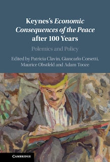 Couverture_Keynes's Economic Consequences of the Peace after 100 Years
