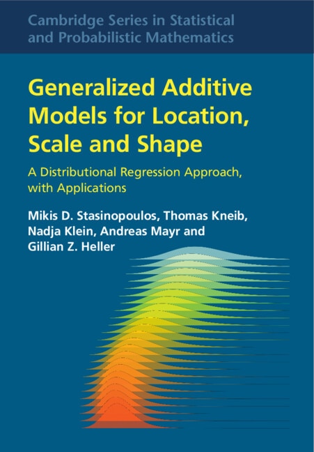 Front cover_Generalized Additive Models for Location, Scale and Shape